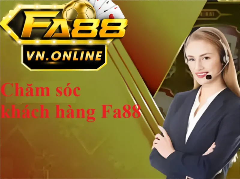 Chăm sóc khách hàng FA88 - Tổng hợp cách liên hệ đơn giản nhất