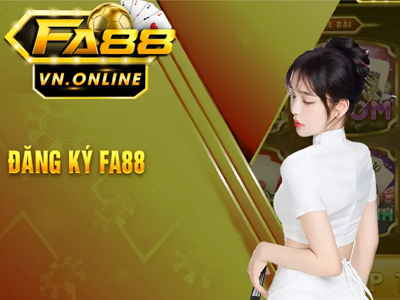 Đăng ký FA88 - Hướng dẫn các bước tạo tài khoản nhanh chóng và miễn phí