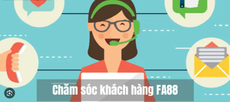 Bộ chăm sóc khách hàng fa88 phục vụ những nhu cầu gì?