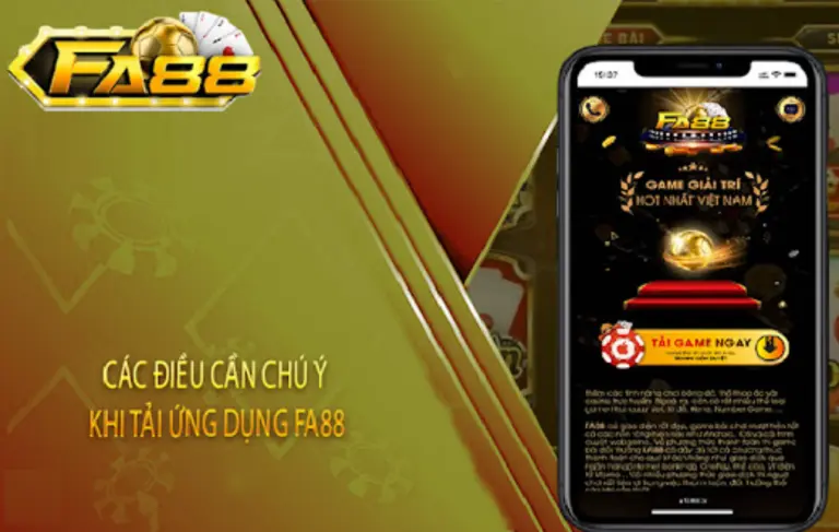 Những lưu ý khi sử dụng tải game fa88
